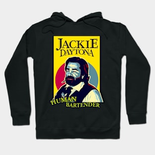 JACKIE DAYTONA - HUMAN BARTENDER Hoodie